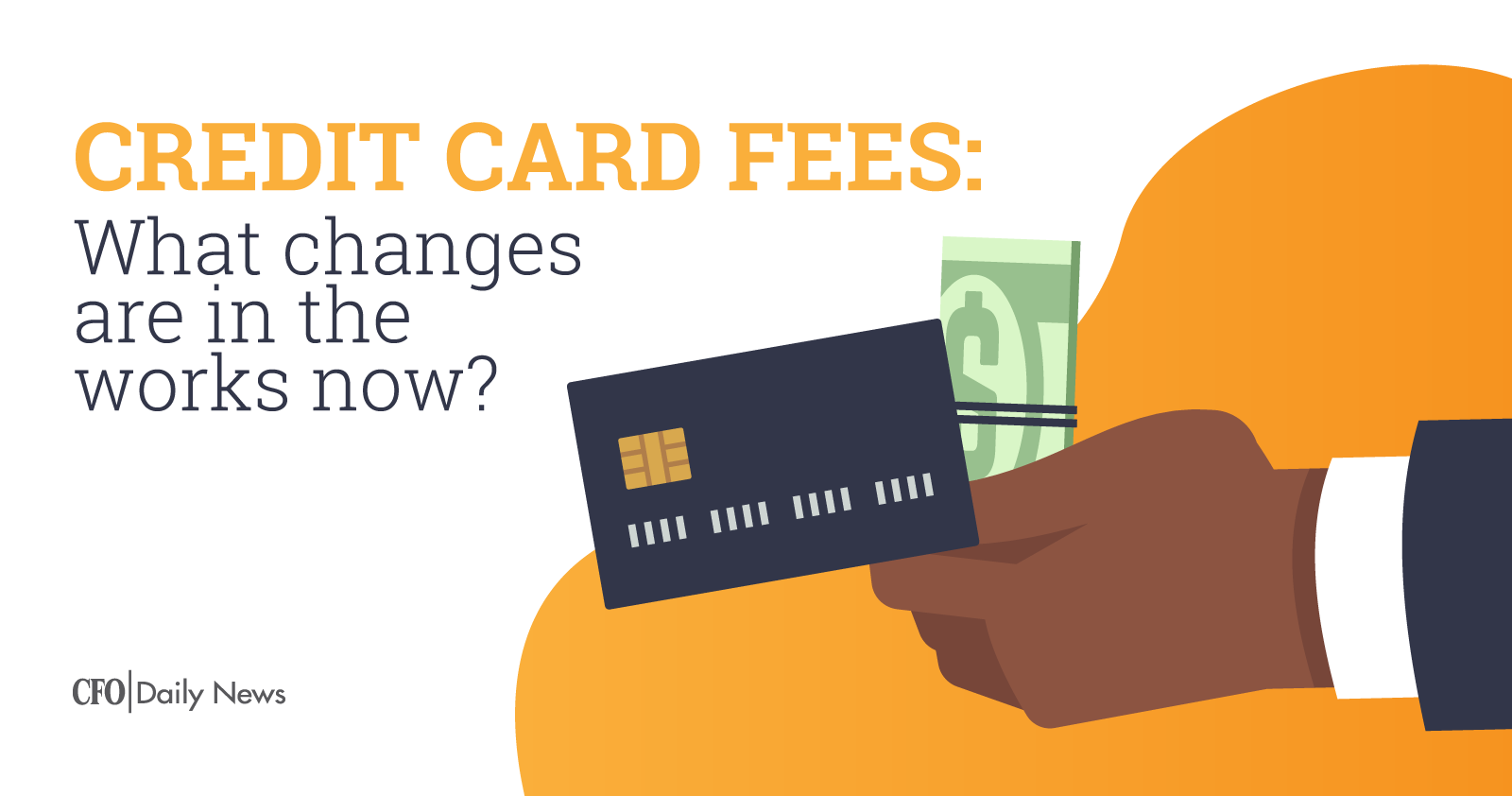 Credit Card Fees What Changes Are In The Works Now Cfo Daily News