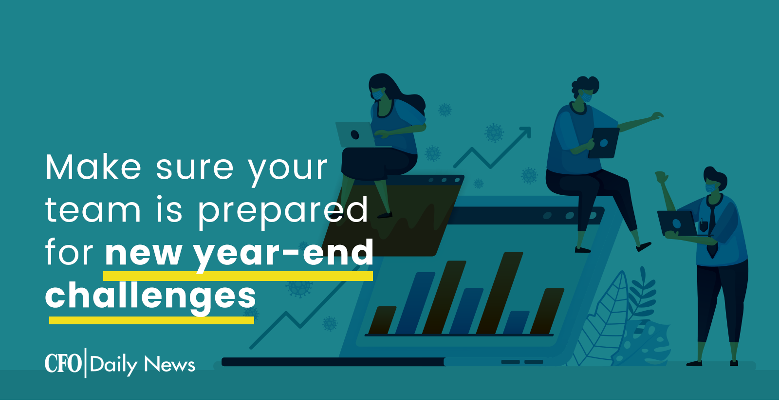 make sure your team is prepared for new year end challenges