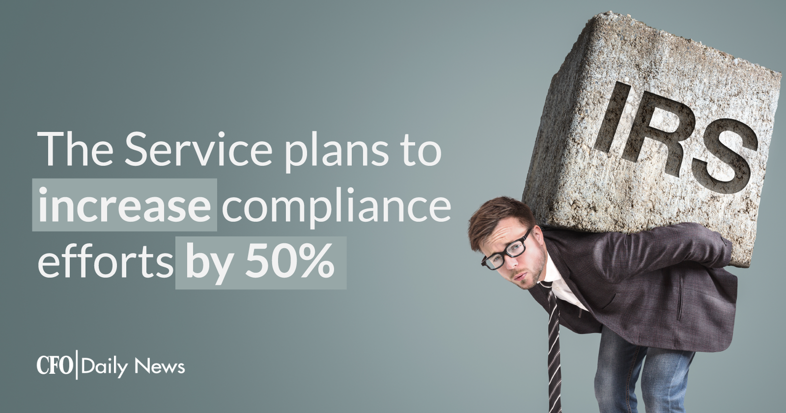 The Service Plans To Increase Compliance Efforts By 50%
