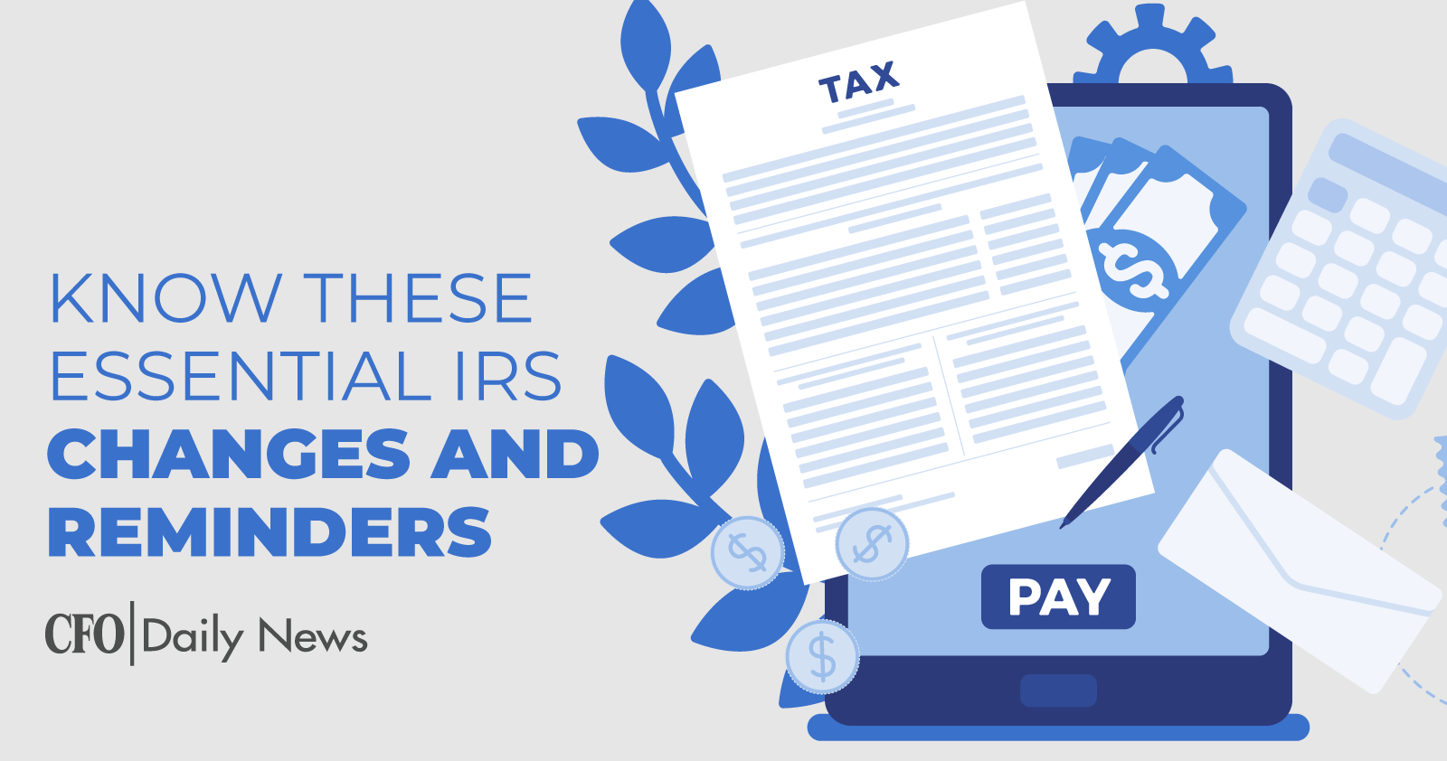 know these essential IRS changes and reminders