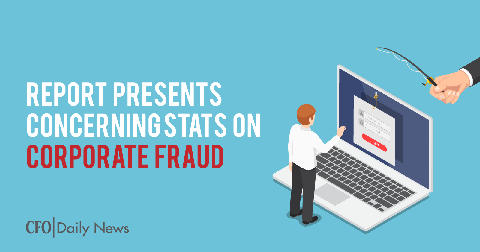 Report Presents Concerning Stats On Corporate Fraud