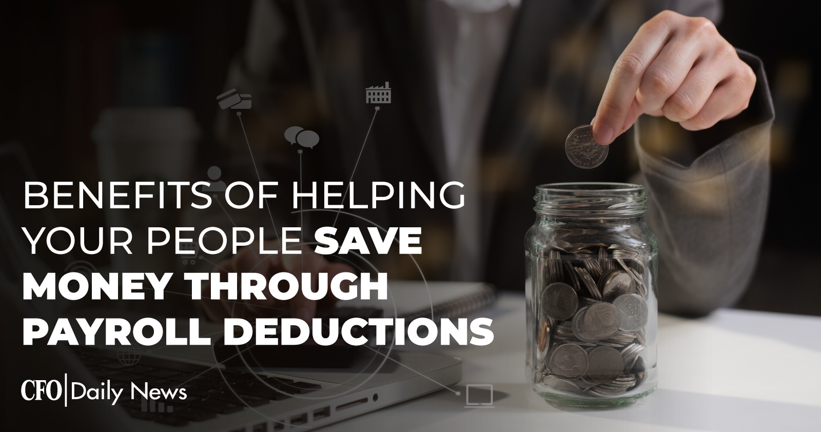 benefits of helping your people save money through payroll deductions