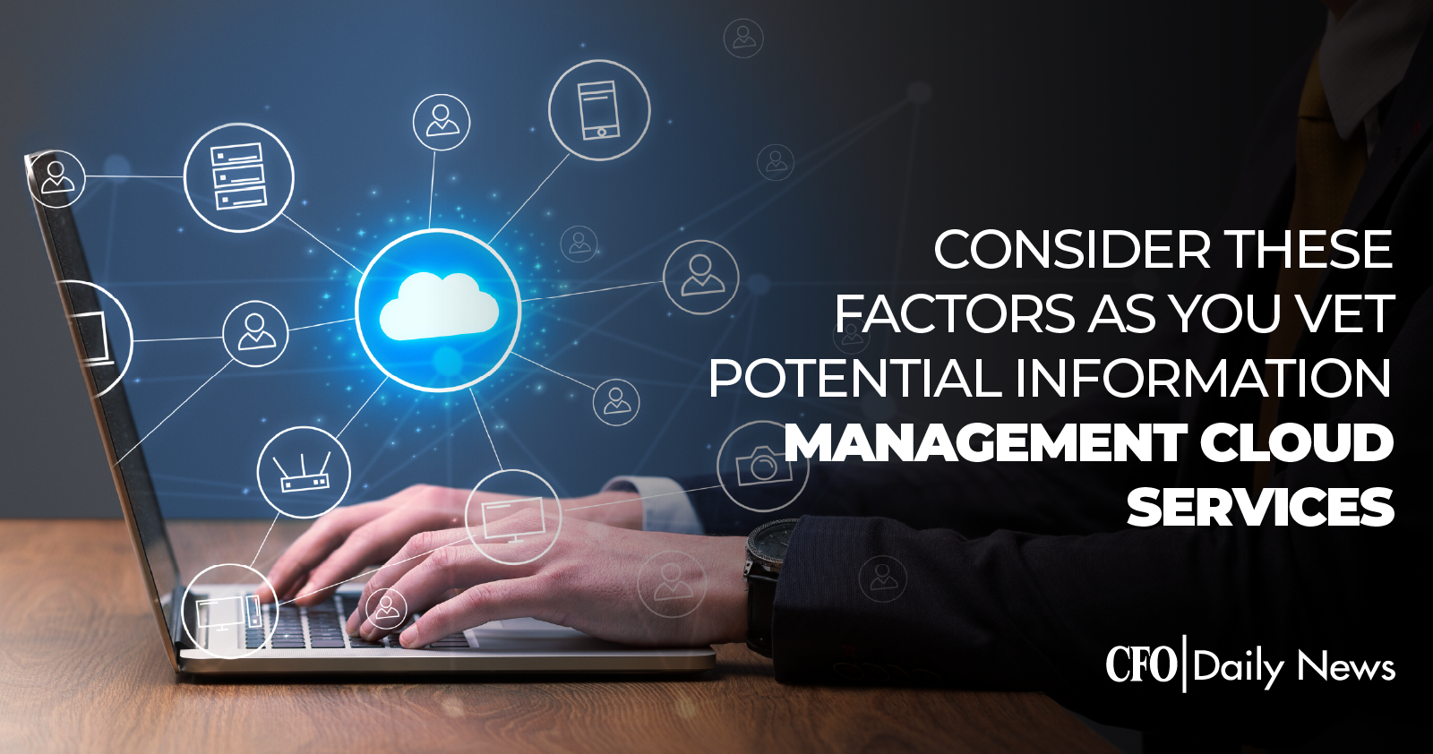 consider these factors as you vet potential information management cloud services