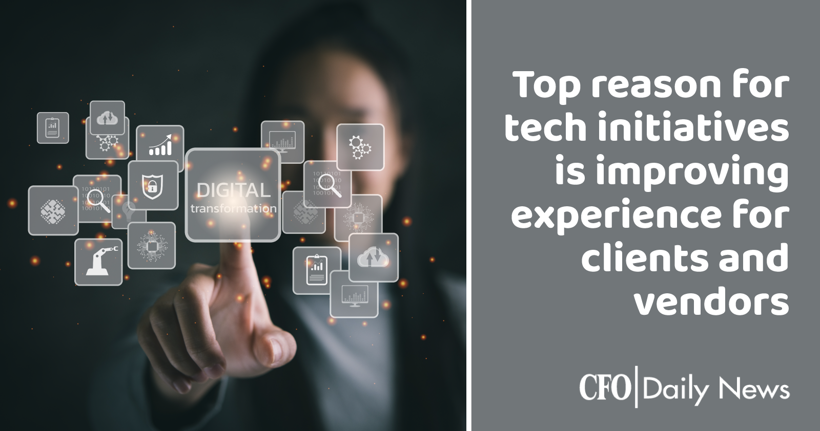 top reason for tech initiatives is improving experience for clients and vendors