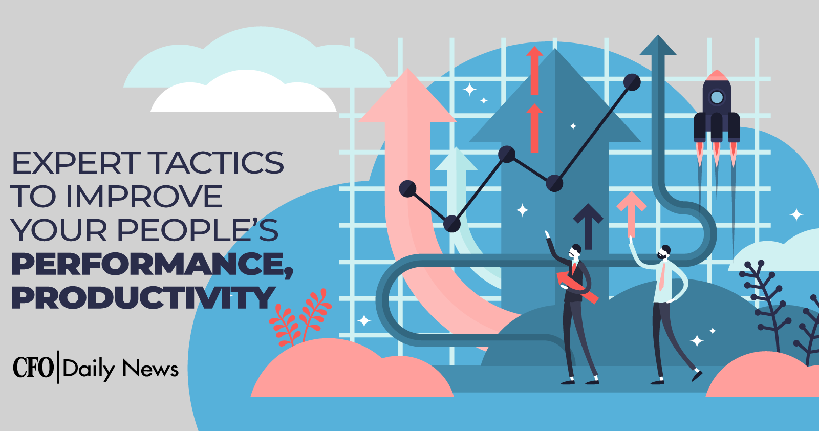 Expert Tactics To Improve Your People's Performance Productivity