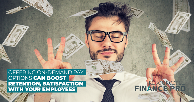 Offering on-demand pay options can boost retention, satisfaction with your employees