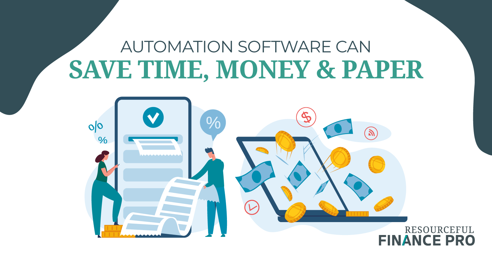 Automation Software Can Save Time Money & Paper