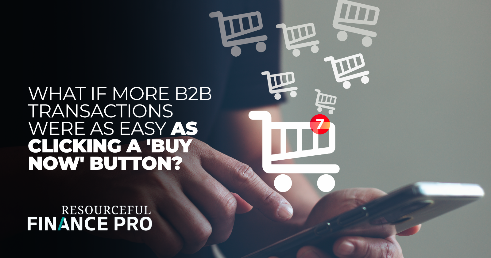 What if more B2B transactions were as easy as clicking a 'buy now' button?
