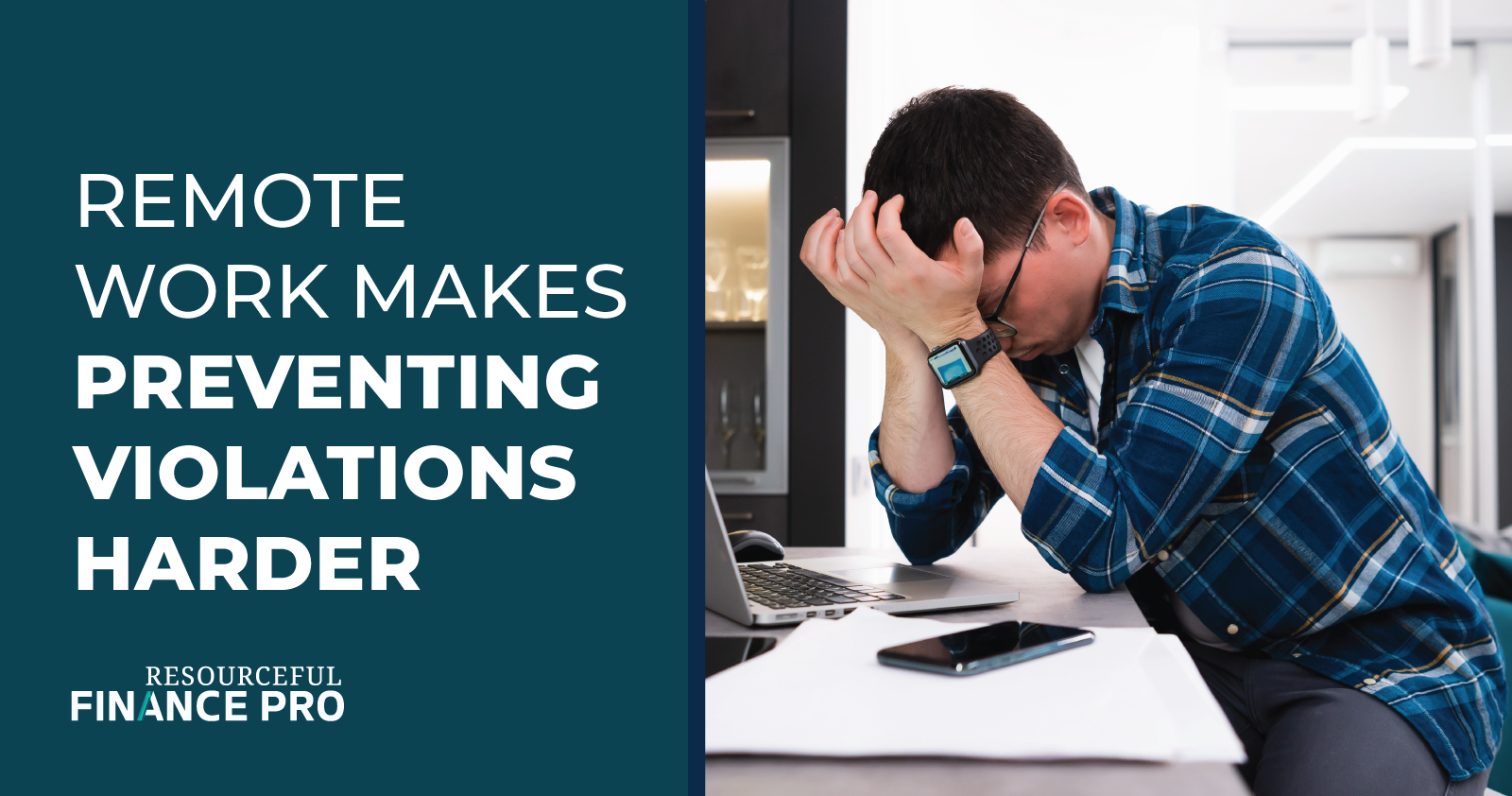 Remote work makes preventing violations harder