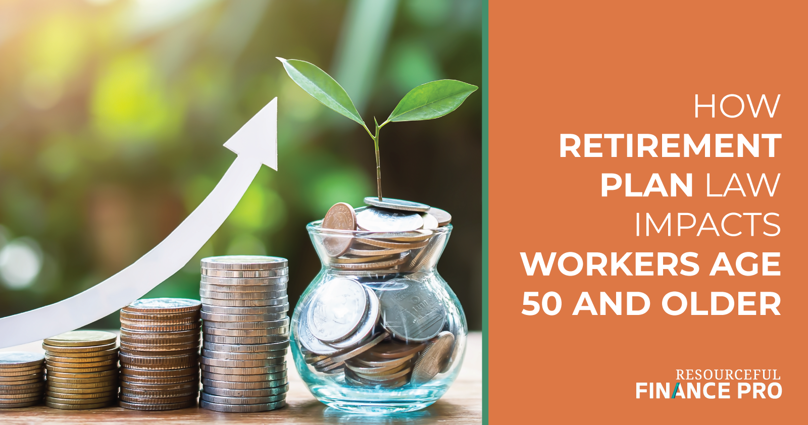 How retirement plan law impacts workers age 50 and older